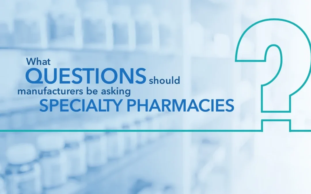 Conversation Starters to Drive Impactful Discussions with Specialty Pharmacies