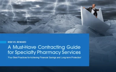 Risk vs. Reward: A Must-Have Contracting Guide for Specialty Pharmacy Services